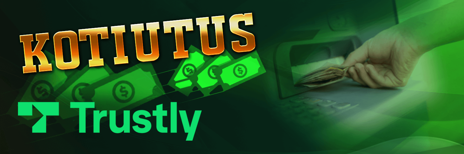 Trustly kotiutus